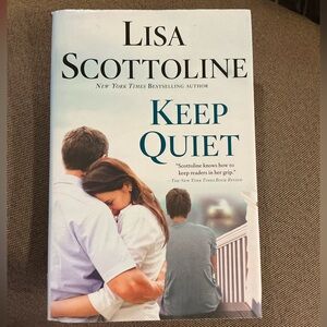 Keep Quiet by Lisa Scottoline Hardcover Book
